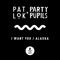 I Want You - Pat Lok & Party Pupils lyrics
