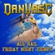 ALL HAIL FRIDAY NIGHT TIGHTS cover art