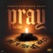 Pray (feat. Take-Yo-Plug & GT Garza) - Profit Puro Gulf Coast lyrics