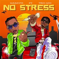 No Stress (feat. Trio Mio) Song Lyrics