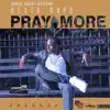 Pray More (feat. Dexta Daps) - Single album lyrics, reviews, download