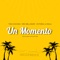 Un Momento (feat. Dozay & Mr. Butter) - Tino Cochino, Eric Bellinger & Victoria La Mala lyrics