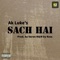 Sach Hai - Ak Luke lyrics