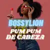 Pum Pum de Cabeza - Single album lyrics, reviews, download