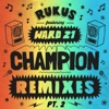 Champion Remixes Part 2 (feat. Ward 21) - EP