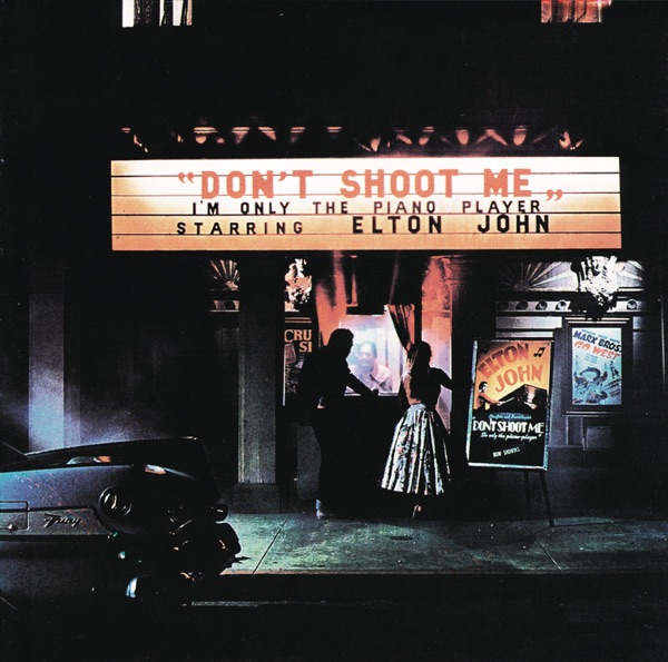 Don't Shoot Me I'm Only The Piano Player (Bonus Tracks Version) - Elton John