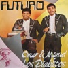 Futuro (Omar y Miguel)