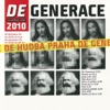De Generace, 2010