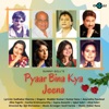 Pyaar Bina Kya Jeena (Original Motion Picture Soundtrack)