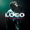 Loco - Single album lyrics, reviews, download