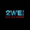 Stream & download Kill the Crown - Single