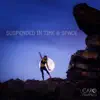 Suspended in Time & Space - Single album lyrics, reviews, download