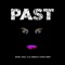 Past (feat. Lil Pawlie & Steve Sniff) - Royal Stell letra