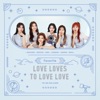 The 2nd MINI ALBUM 'Love Loves To Love Love' - EP, 2018