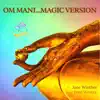 Om Mani... (Magic Version) [feat. Fred Westra] - EP album lyrics, reviews, download