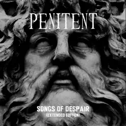 Songs of Despair (Extended Edition) - Penitent