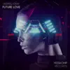 Stream & download Future Love - Single