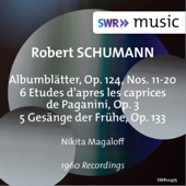 R. Schumann: Albumblätter, 6 Paganini-Étuden & 5 Gesänge der Frühe artwork