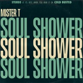 Mister T. - Soul Shower