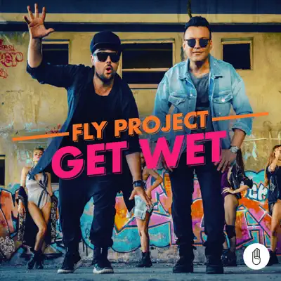 Get Wet - Single - Fly Project