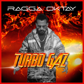 Turbo Gaz - Ragga Oktay