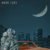 Moon Love (feat. Nessly) song lyrics