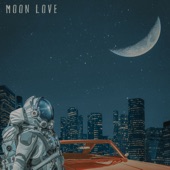 Moon Love (feat. Nessly) - Single