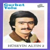 Hüseyin Altın - Gurbet Yolu