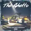 The Ghetto (feat. GBabe Trillest & OofficialBandit) - Single album lyrics, reviews, download