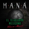 El Gladiador Mexicano (Vamos México) - Single