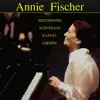 Stream & download Annie Fischer: Beethoven, Schumann, Handel, Chopin