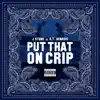 Stream & download Put That on Crip (feat. O.T. Genasis)