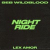 Night Ride (with Lex Amor) - Single