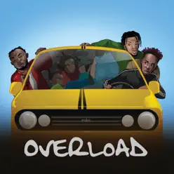 Overload (feat. Slimcase & Mr. Real) - Single - Mr Eazi Overload (feat. Slimcase & Mr. Real) - Single - Mr Eazi