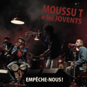 Empêche-nous! - Moussu T E Lei Jovents