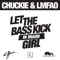 Chuckie, LMFAO - Let The Bass Kick In Miami Girl - Extended Mix