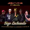 Stream & download Sigo Luchando (feat. Df el 07, Black Melody, La Exelencia & Ventura 26) - Single