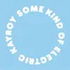 Some Kind of Electric (feat. Miela) - Single album lyrics, reviews, download