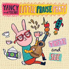 Taste and See by Yancy & Little Praise Party album reviews, ratings, credits