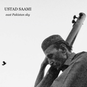 East Pakistan Sky - Ustad Saami