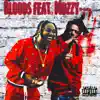 Bloods (Remix) [feat. Mozzy] - Single album lyrics, reviews, download