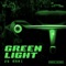 Green Light (feat. 26 Rari) - Atlas Creatives lyrics