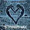 Feel It (Time For the Weekend) [Strings Mix] - Single album lyrics, reviews, download