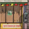 Stream & download Not Enough Time - Single