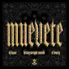 Muevete (feat. Dj Kane & El Dusty) - Single album lyrics, reviews, download