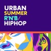 Urban Summer: R'N'B/Hip Hop, 2018