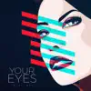 Stream & download Your Eyes