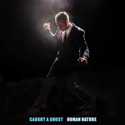 Human Nature by Caught a Ghost album reviews, ratings, credits