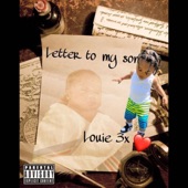 Louie 3X - Letter To My Son