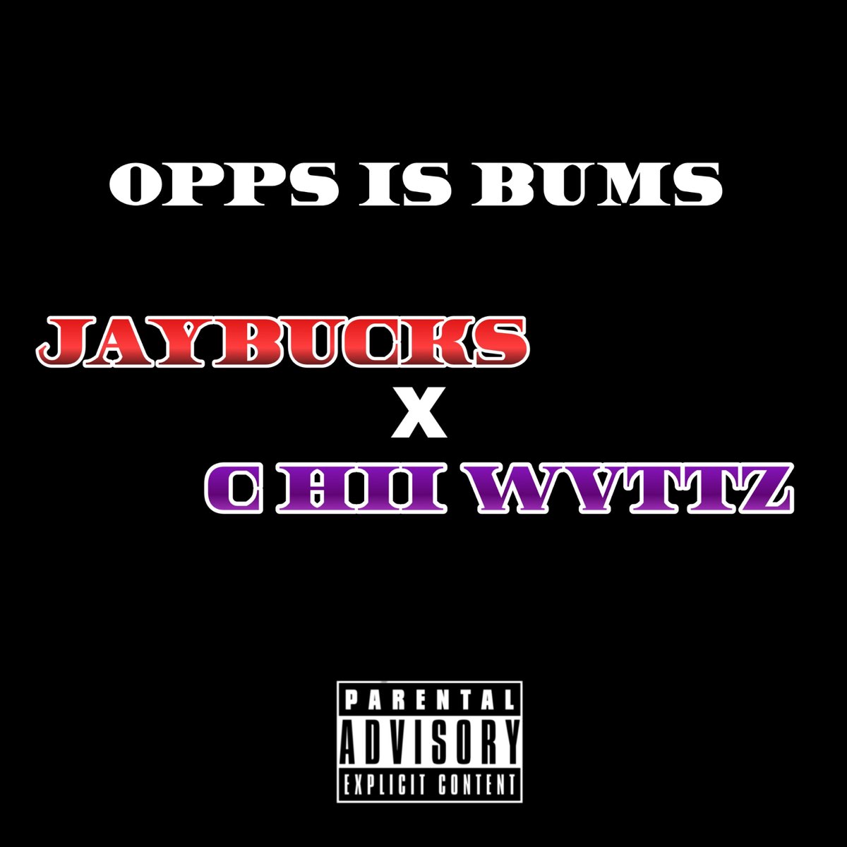 Opps Is Bums Feat Chii Wvttz Single By Jaybucks On Apple Music
